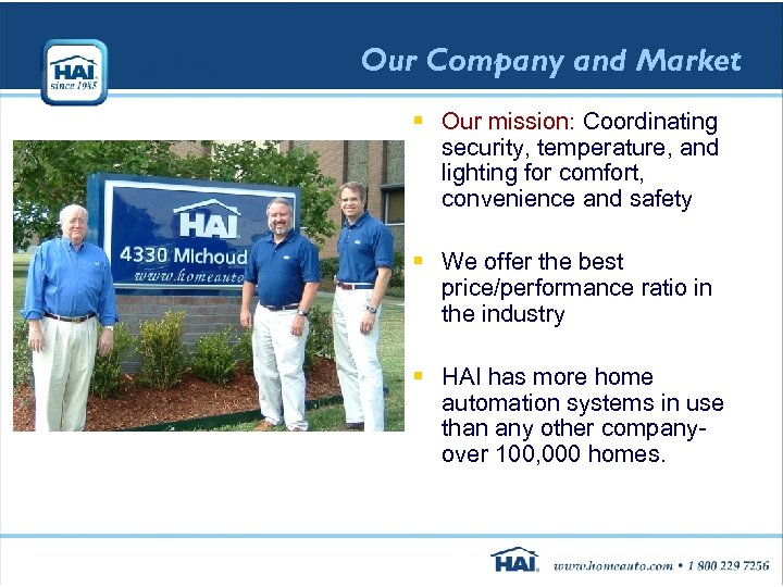 Our Company and Market § Our mission: Coordinating security, temperature, and lighting for comfort,