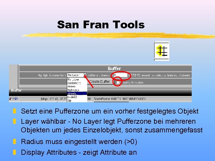 San Fran Tools z Setzt eine Pufferzone um ein vorher festgelegtes Objekt z Layer