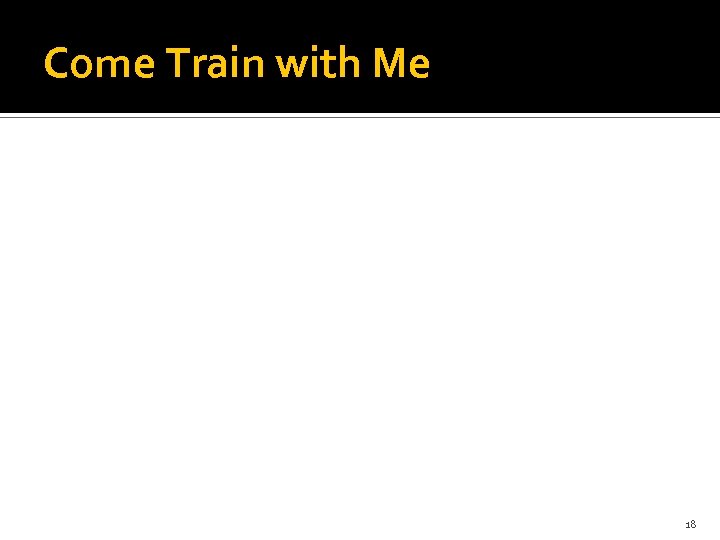 Come Train with Me 18 