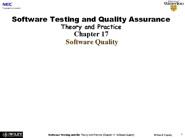 Software Testing and Quality Assurance Theory and Practice Chapter 17 Software Quality Software Testing