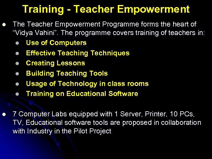 Training - Teacher Empowerment l The Teacher Empowerment Programme forms the heart of “Vidya