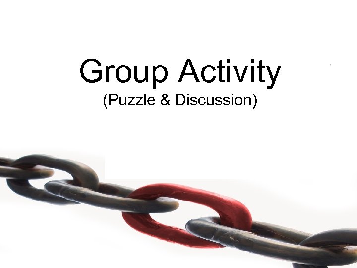 Group Activity (Puzzle & Discussion) 