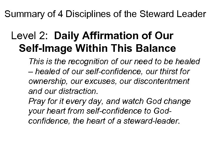 Summary of 4 Disciplines of the Steward Leader Level 2: Daily Affirmation of Our