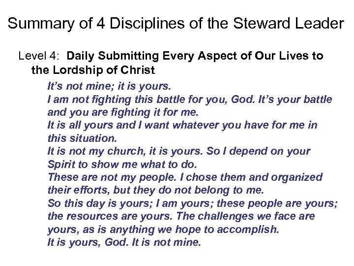 Summary of 4 Disciplines of the Steward Leader Level 4: Daily Submitting Every Aspect