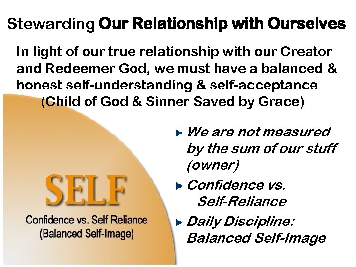 Stewarding Our Relationship with Ourselves In light of our true relationship with our Creator