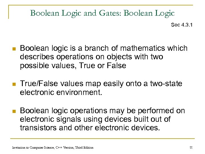 Boolean Logic and Gates: Boolean Logic Sec 4. 3. 1 n Boolean logic is