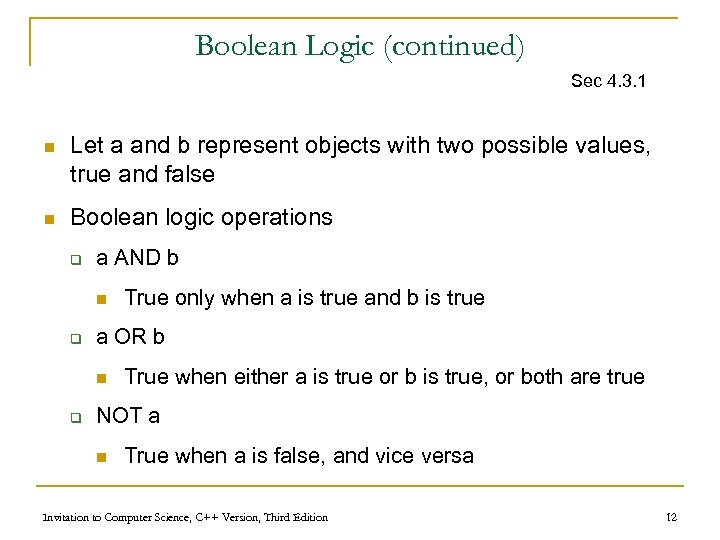 Boolean Logic (continued) Sec 4. 3. 1 n Let a and b represent objects