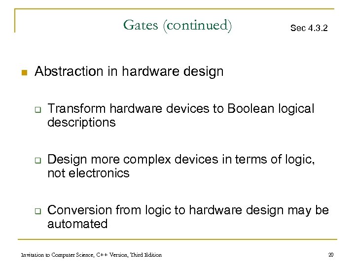 Gates (continued) n Sec 4. 3. 2 Abstraction in hardware design q q q