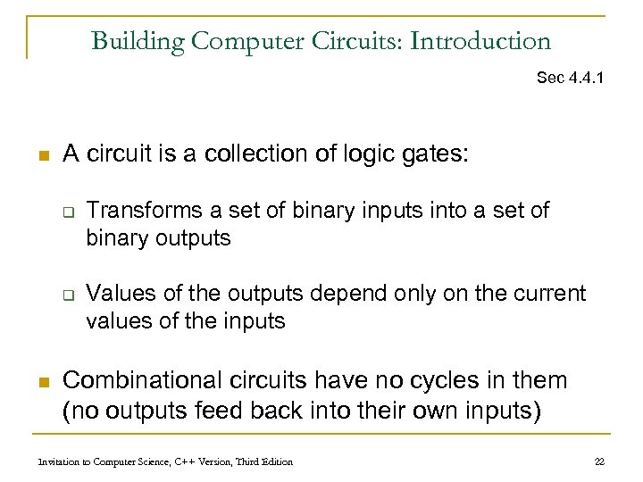 Building Computer Circuits: Introduction Sec 4. 4. 1 n A circuit is a collection