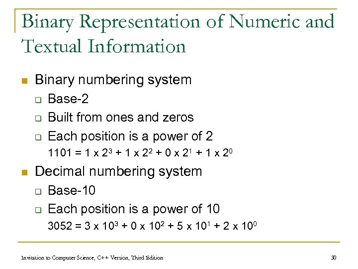 Binary Representation of Numeric and Textual Information n Binary numbering system q q q