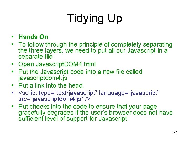 Tidying Up • Hands On • To follow through the principle of completely separating