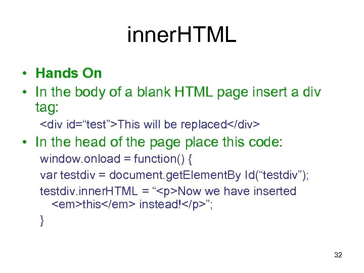 inner. HTML • Hands On • In the body of a blank HTML page