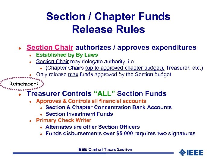 Section / Chapter Funds Release Rules l Section Chair authorizes / approves expenditures l