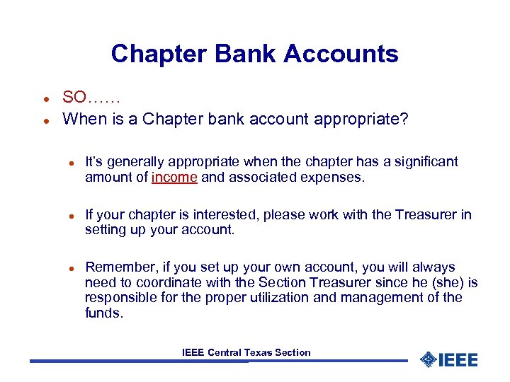 Chapter Bank Accounts l l SO…… When is a Chapter bank account appropriate? l