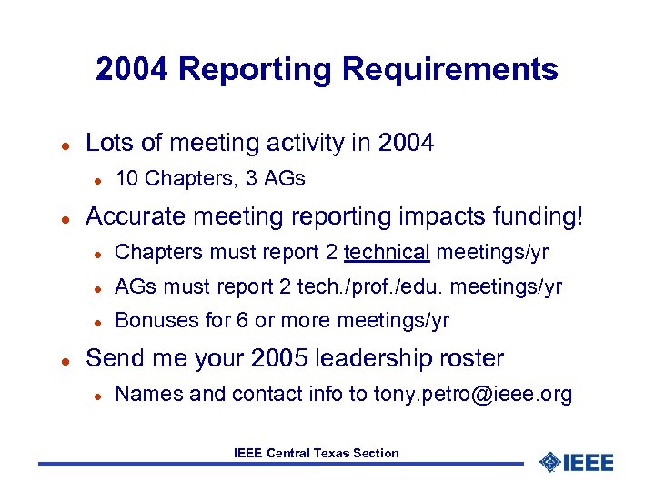 2004 Reporting Requirements l Lots of meeting activity in 2004 l l 10 Chapters,
