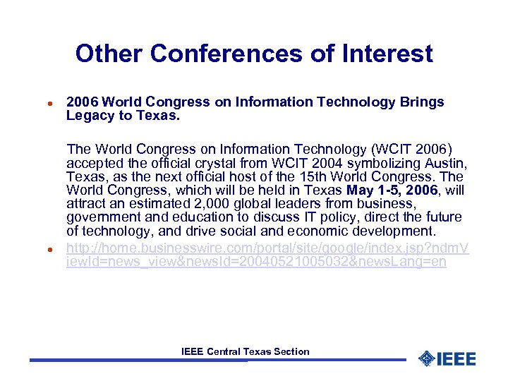 Other Conferences of Interest l 2006 World Congress on Information Technology Brings Legacy to