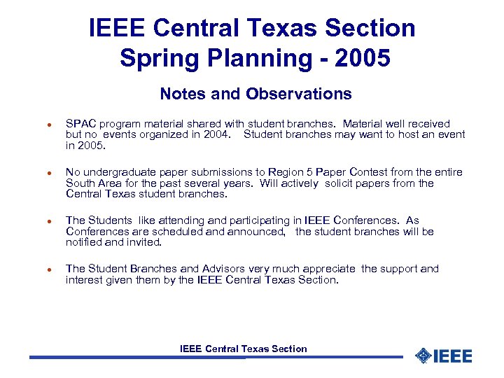 IEEE Central Texas Section Spring Planning - 2005 Notes and Observations l l SPAC