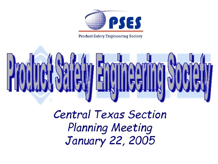 Central Texas Section Planning Meeting January 22, 2005 