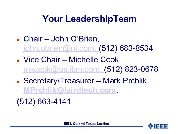 Your Leadership. Team Chair – John O’Brien, john. obrien@ni. com, (512) 683 -8534 l