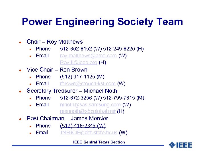 Power Engineering Society Team l Chair – Roy Matthews l l Phone Email (512)