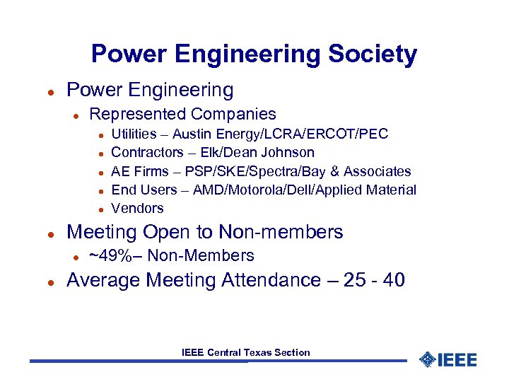 Power Engineering Society l Power Engineering l Represented Companies l l l Meeting Open