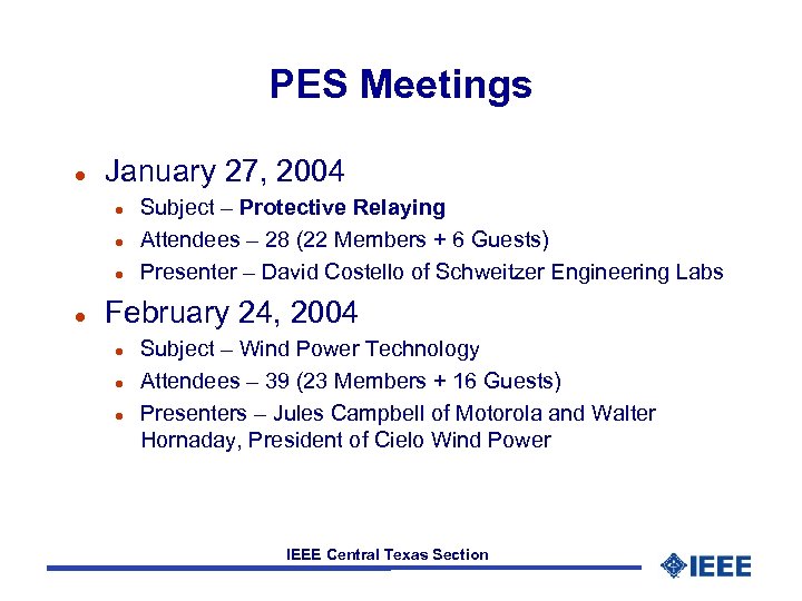 PES Meetings l January 27, 2004 l l Subject – Protective Relaying Attendees –