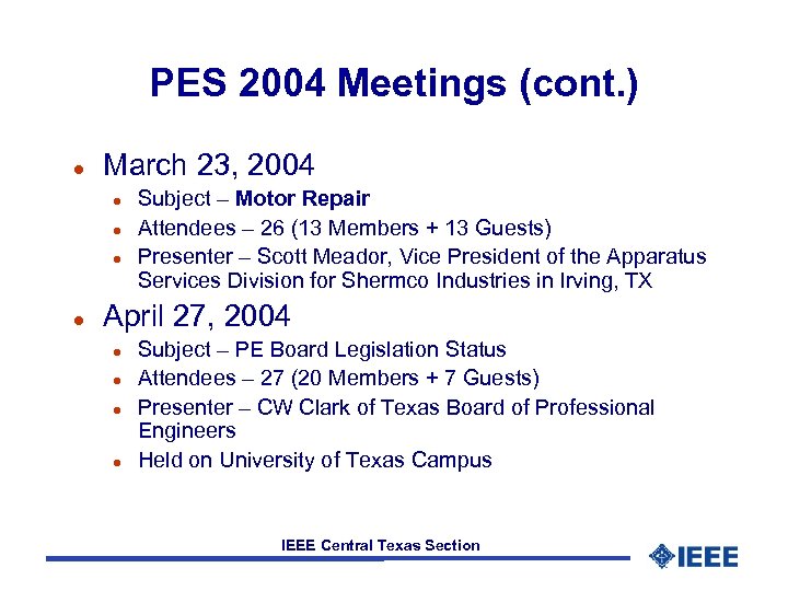 PES 2004 Meetings (cont. ) l March 23, 2004 l l Subject – Motor