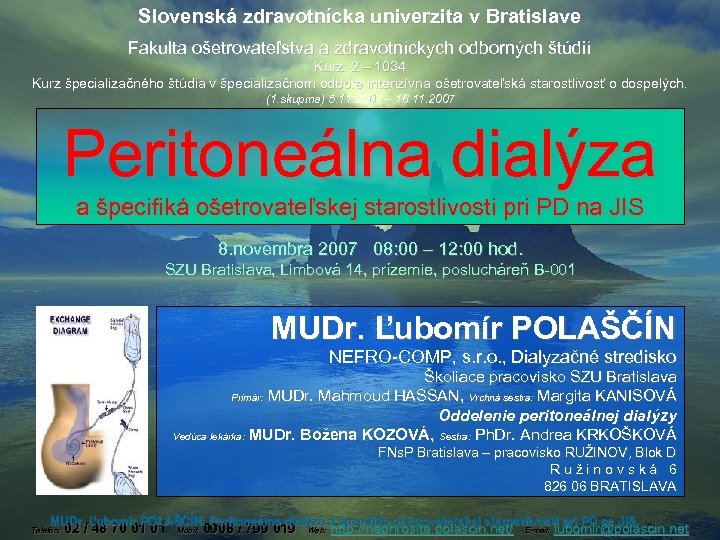 Slovenská zdravotnícka univerzita v Bratislave Fakulta ošetrovateľstva a zdravotníckych odborných štúdií Kurz: 2 –