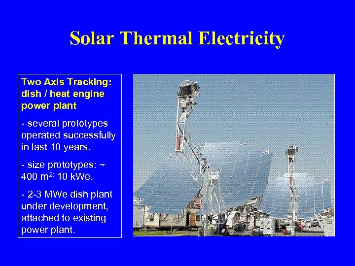 Solar Thermal Electricity Two Axis Tracking: dish / heat engine power plant - several