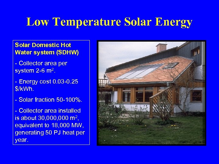 Low Temperature Solar Energy Solar Domestic Hot Water system (SDHW) - Collector area per