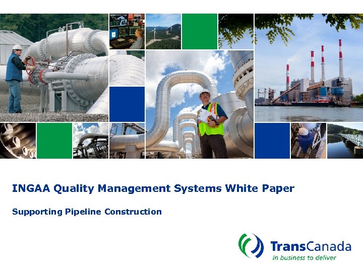 INGAA Quality Management Systems White Paper Supporting Pipeline Construction 