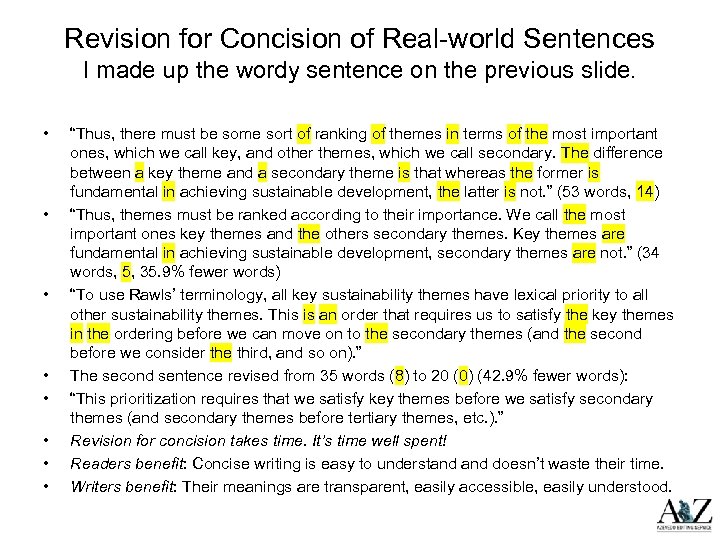 Revision for Concision of Real-world Sentences I made up the wordy sentence on the