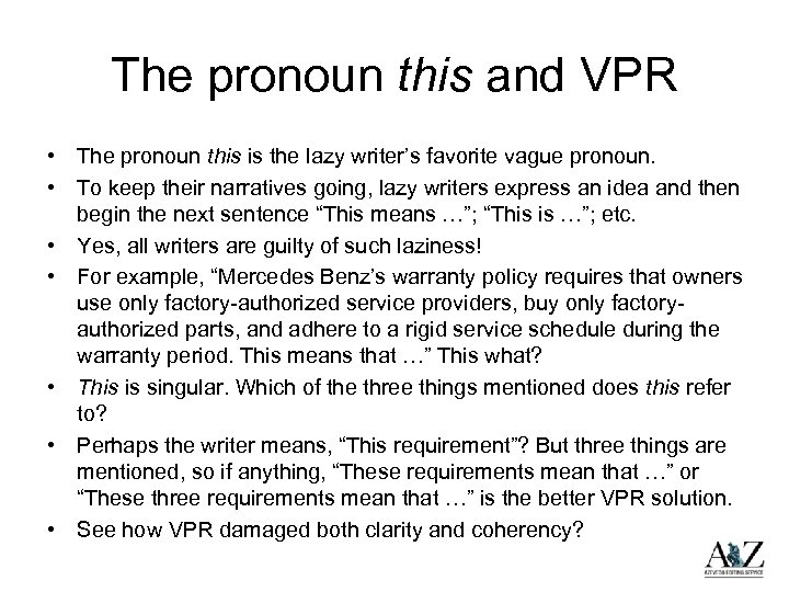 The pronoun this and VPR • The pronoun this is the lazy writer’s favorite