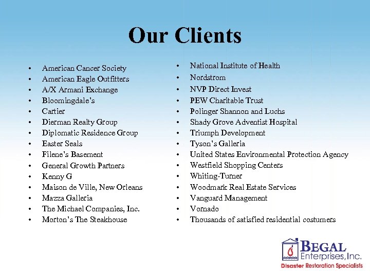 Our Clients • • • • American Cancer Society American Eagle Outfitters A/X Armani