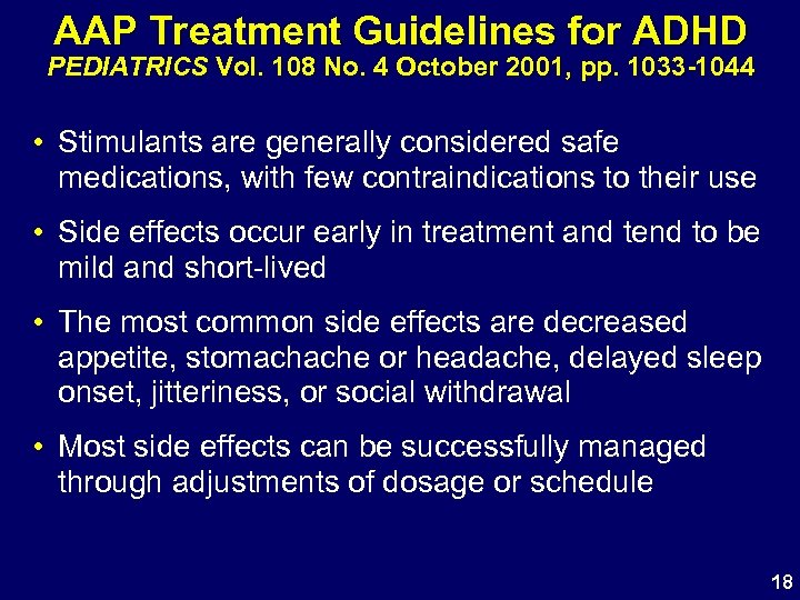 AAP Treatment Guidelines for ADHD PEDIATRICS Vol. 108 No. 4 October 2001, pp. 1033