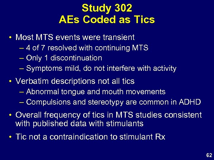 Study 302 AEs Coded as Tics • Most MTS events were transient – 4