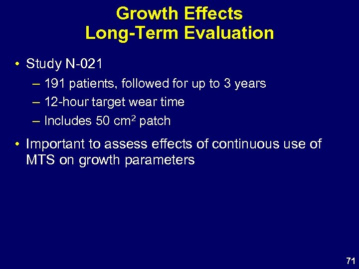 Growth Effects Long-Term Evaluation • Study N-021 – 191 patients, followed for up to