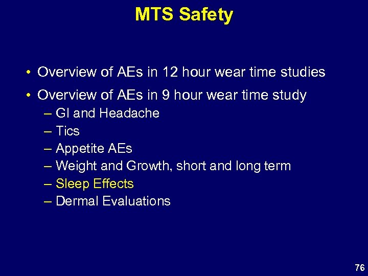 MTS Safety • Overview of AEs in 12 hour wear time studies • Overview