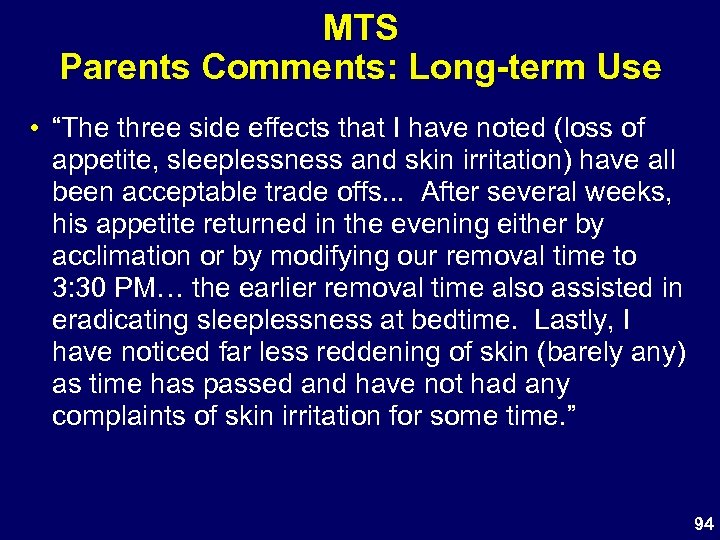 MTS Parents Comments: Long-term Use • “The three side effects that I have noted