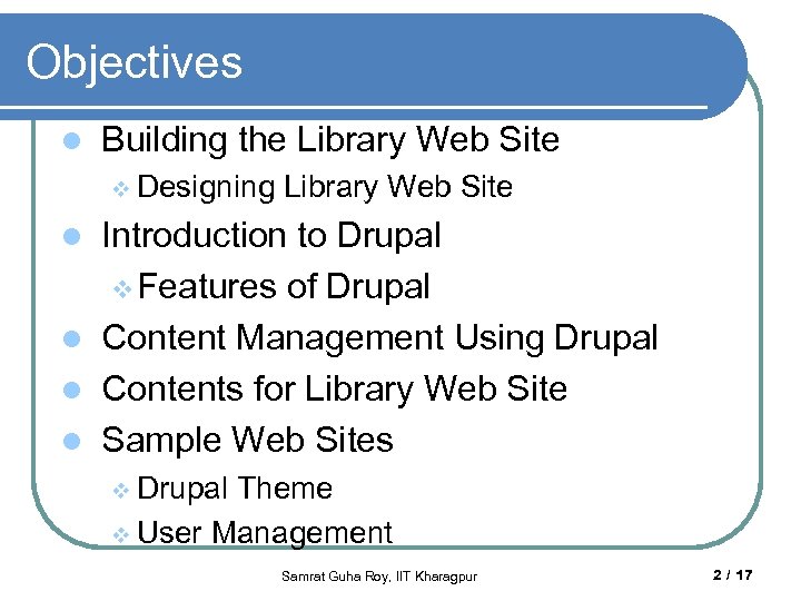 Objectives l Building the Library Web Site v Designing Library Web Site Introduction to