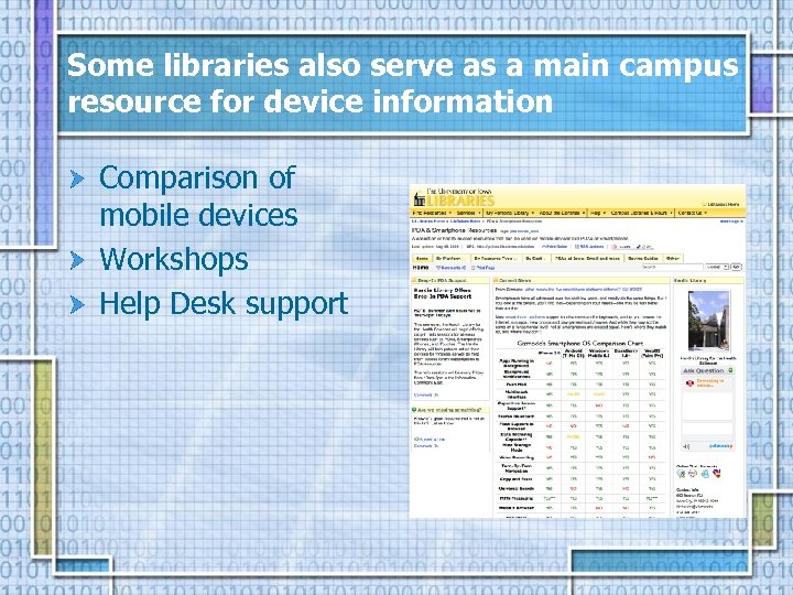 Some libraries also serve as a main campus resource for device information Comparison of