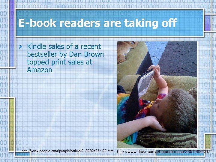 E-book readers are taking off Kindle sales of a recent bestseller by Dan Brown