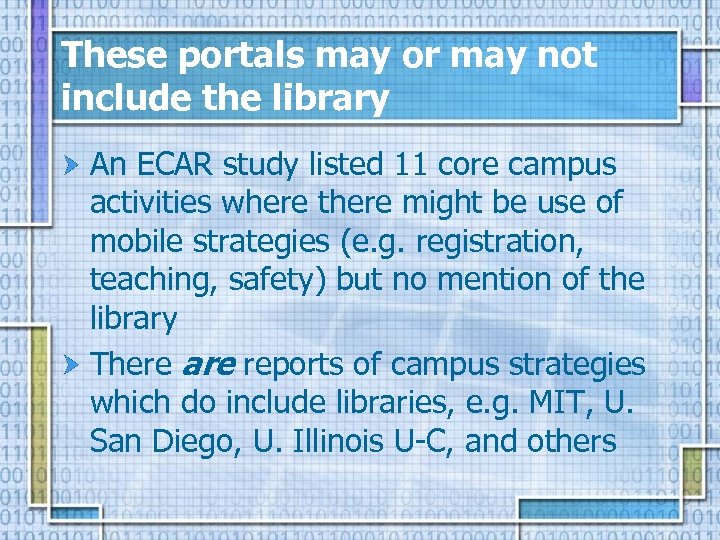 These portals may or may not include the library An ECAR study listed 11