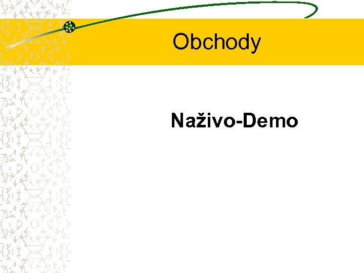 Obchody Naživo-Demo 