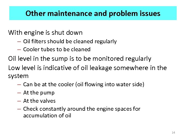 Other maintenance and problem issues With engine is shut down – Oil filters should