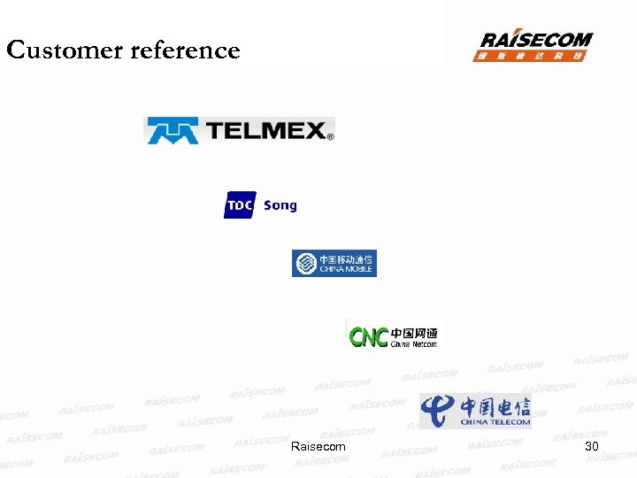 Customer reference Raisecom 30 