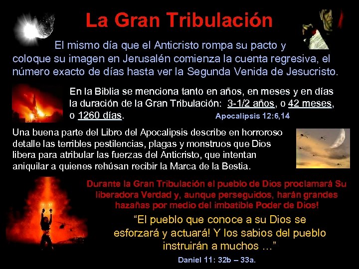 La Gran Tribulación El mismo día que el Anticristo rompa su pacto y coloque