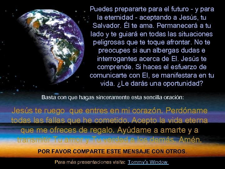 Puedes prepararte para el futuro - y para la eternidad - aceptando a Jesús,