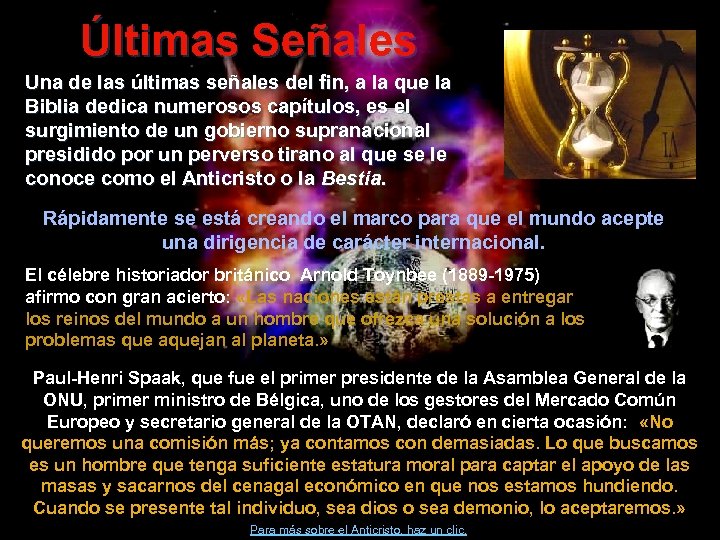 Últimas Señales Una de las últimas señales del fin, a la que la Biblia