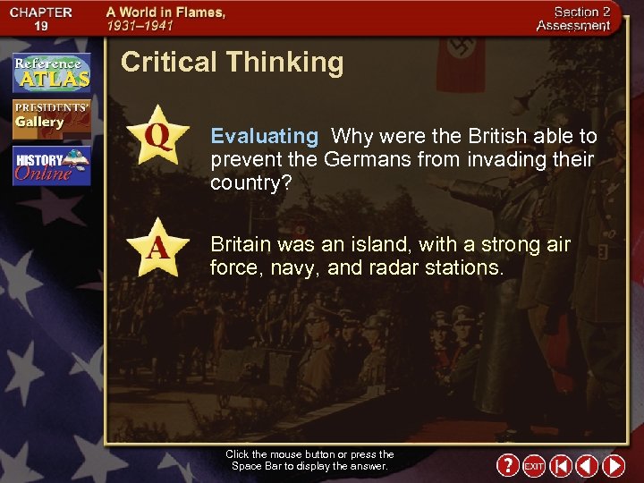 Critical Thinking Evaluating Why were the British able to prevent the Germans from invading